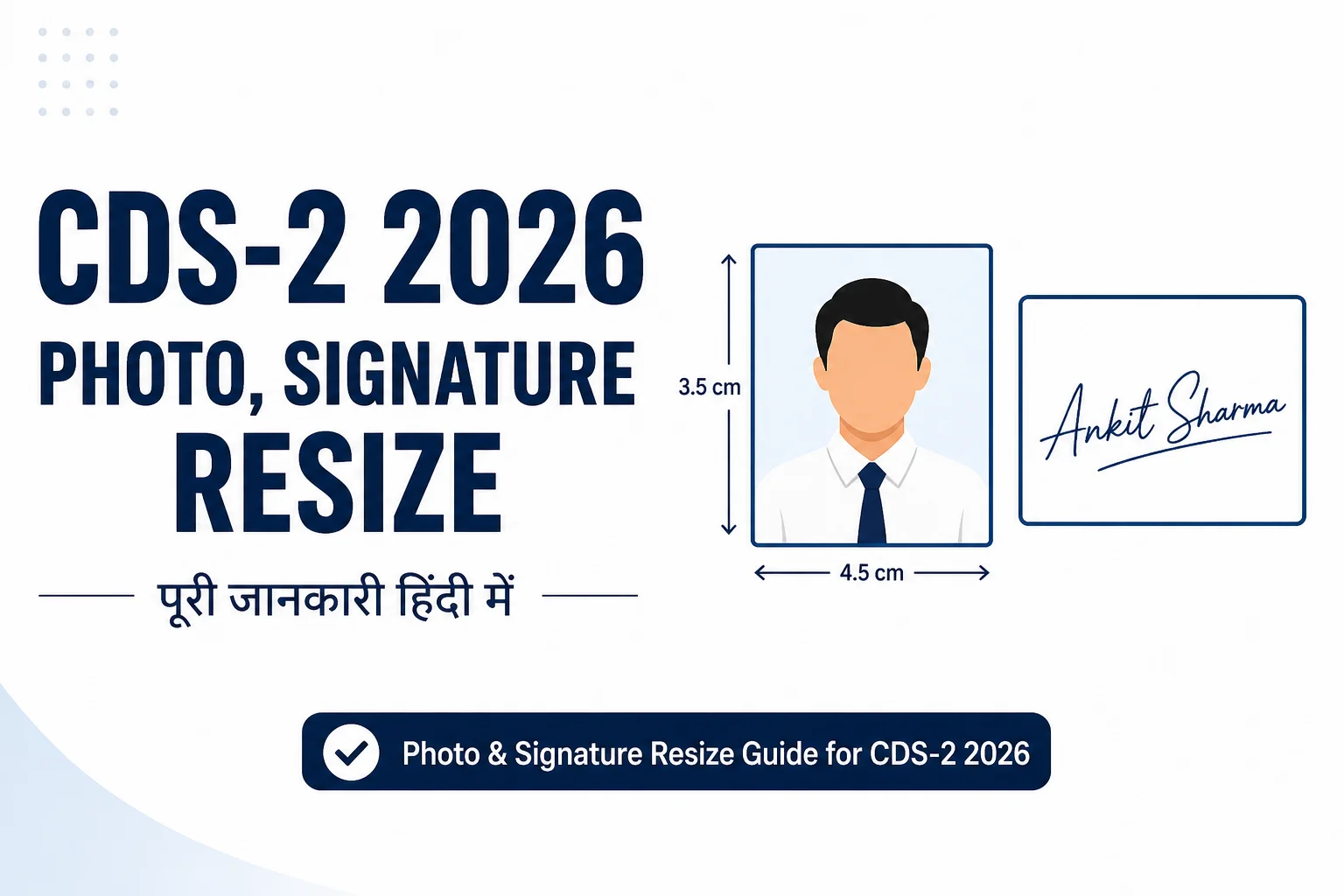 CDS 2 2026 Photo Signature Size 20KB to 300KB Tool UPSC OTR