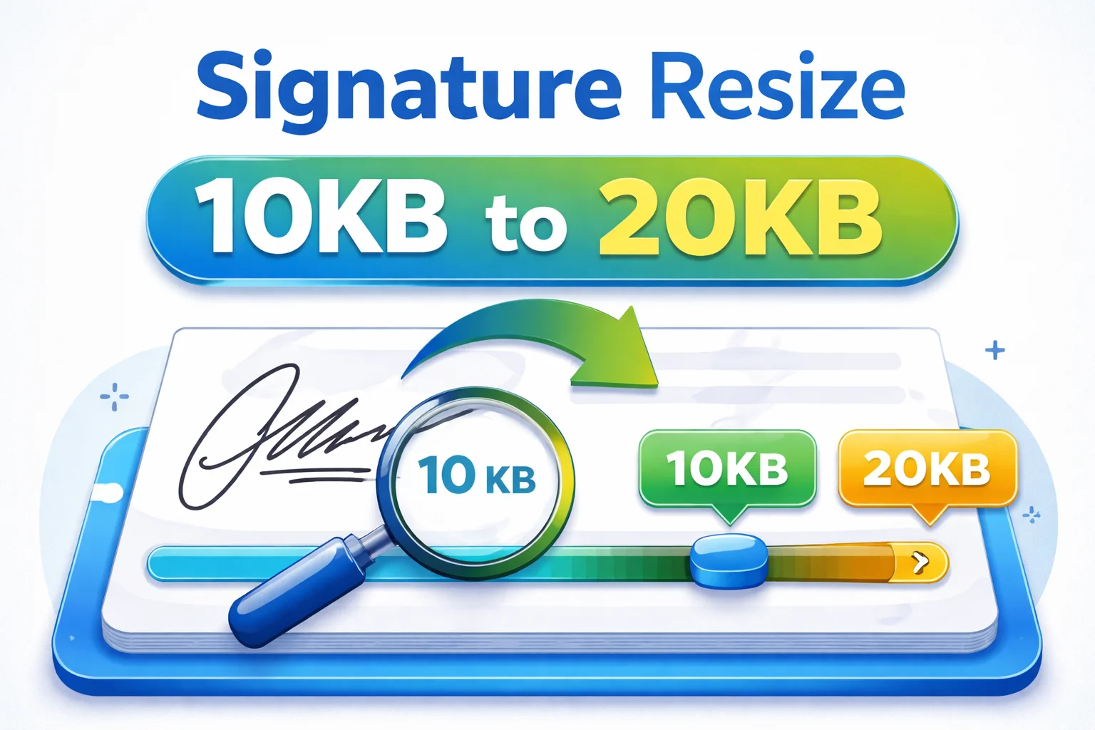 Signature Resize 10KB to 20KB